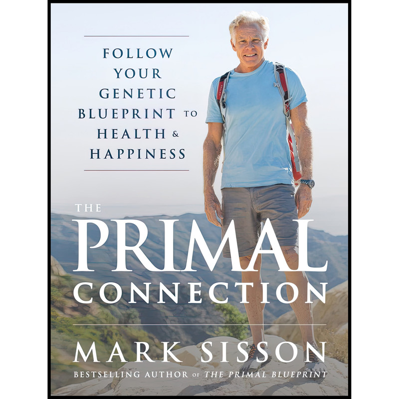 کتاب The Primal Connection اثر Mark Sisson انتشارات Primal Nutrition, Inc