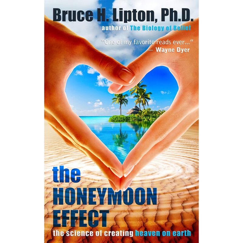 کتاب The Honeymoon Effect اثر Bruce H. Lipton انتشارات Hay House Inc.