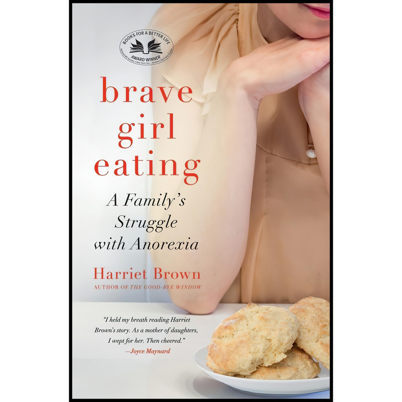 کتاب Brave Girl Eating اثر Harriet Brown انتشارات William Morrow
