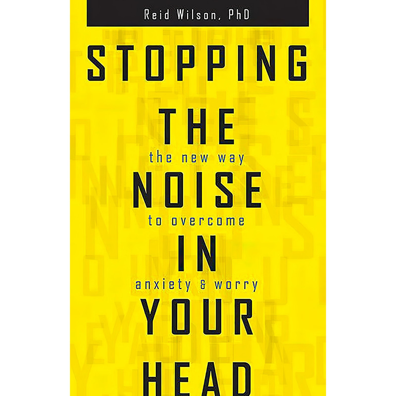 کتاب Stopping the Noise in Your Head  اثر Reid Wilson انتشارات Health Communications Inc