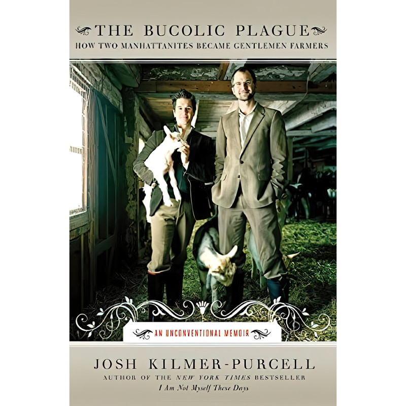 کتاب The Bucolic Plague اثر Josh Kilmer-Purcell انتشارات Harper