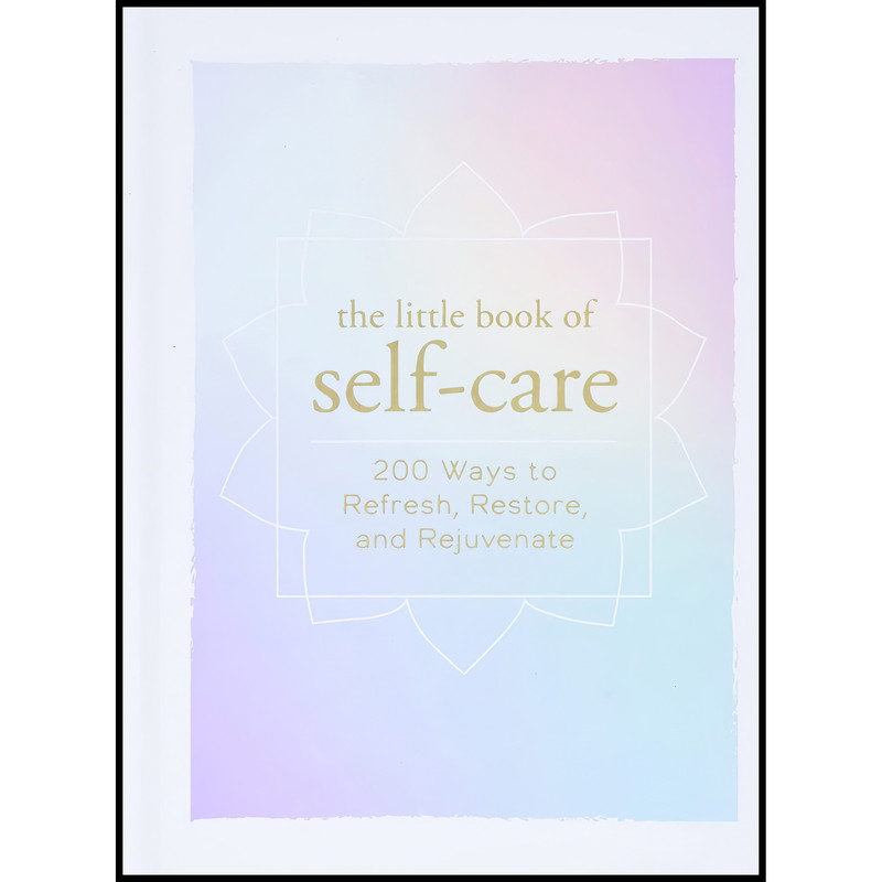 کتاب The Little Book of Self-Care اثر Adams Media انتشارات Adams Media