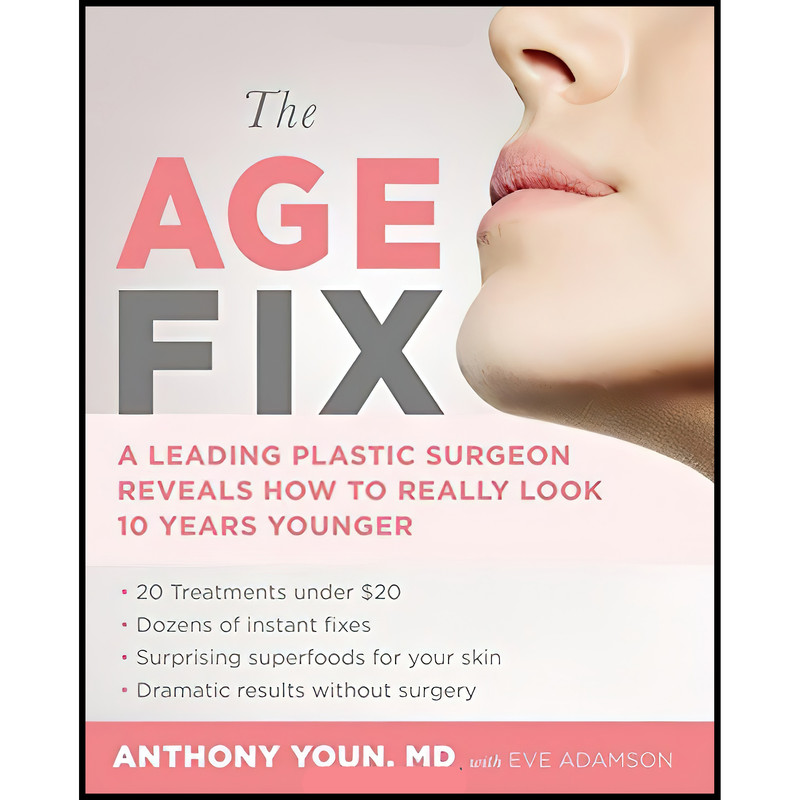 کتاب The Age Fix اثر Anthony Youn MD and Eve Adamson انتشارات Grand Central Life & Style