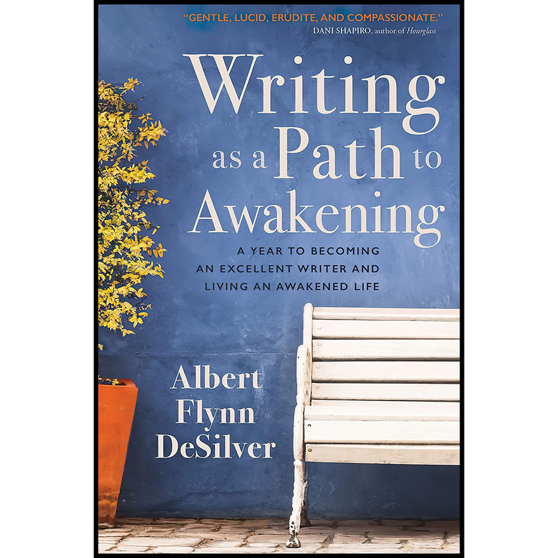 کتاب Writing as a Path to Awakening اثر Albert Flynn DeSilver انتشارات Sounds True