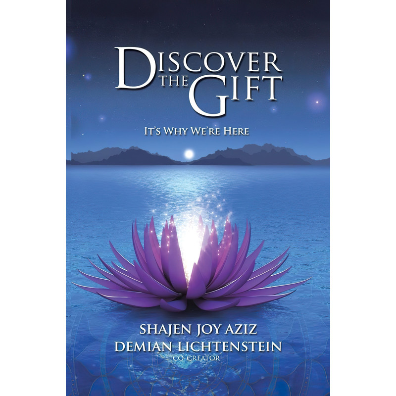 کتاب Discover the Gift اثر Demian Lichtenstein and Shajen Joy Aziz انتشارات BalboaPress