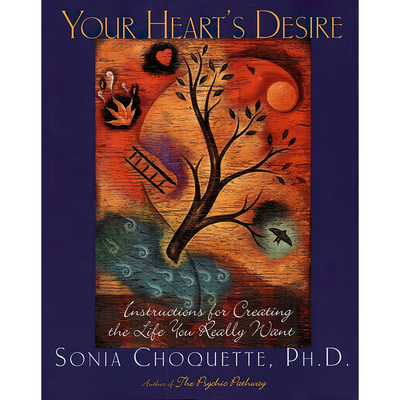 کتاب Your Heart,s Desire اثر Sonia Choquette انتشارات Potter Style