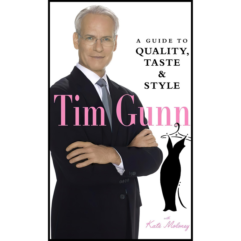 کتاب Tim Gunn اثر Tim Gunn and Kate Moloney انتشارات Abrams Image