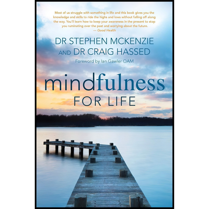 کتاب Mindfulness for Life اثر جمعی از نویسندگان انتشارات Exisle Publishing