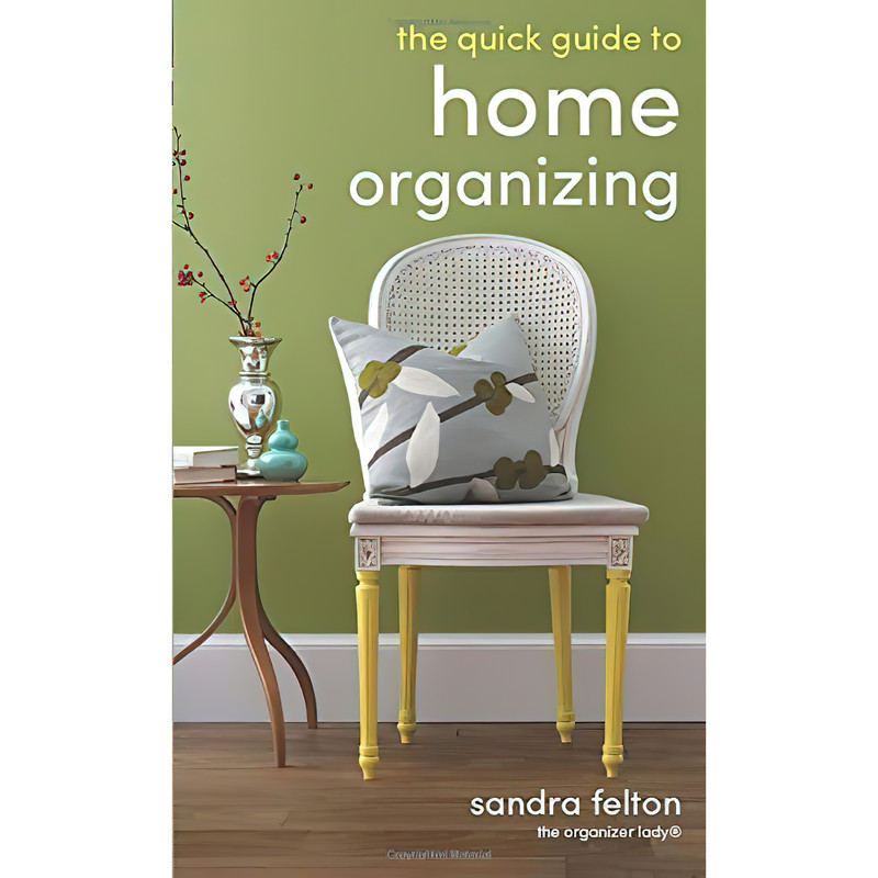 کتاب Quick Guide to Home Organizing اثر Sandra Felton انتشارات Revell