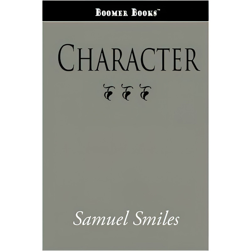 کتاب Character اثر Samuel Smiles انتشارات Boomer Books