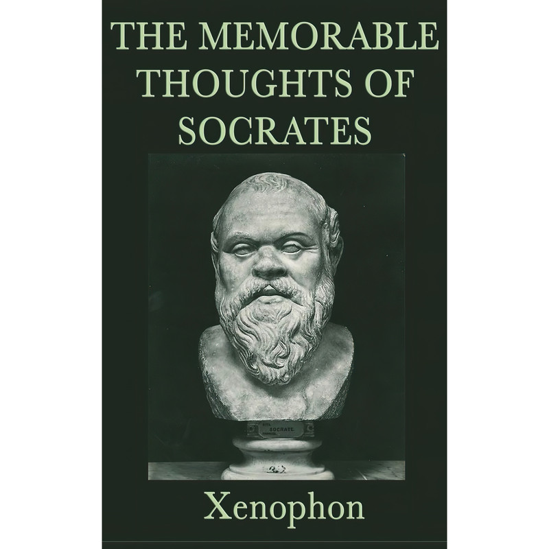 کتاب The Memorable Thoughts of Socrates اثر Xenophon انتشارات SMK Books