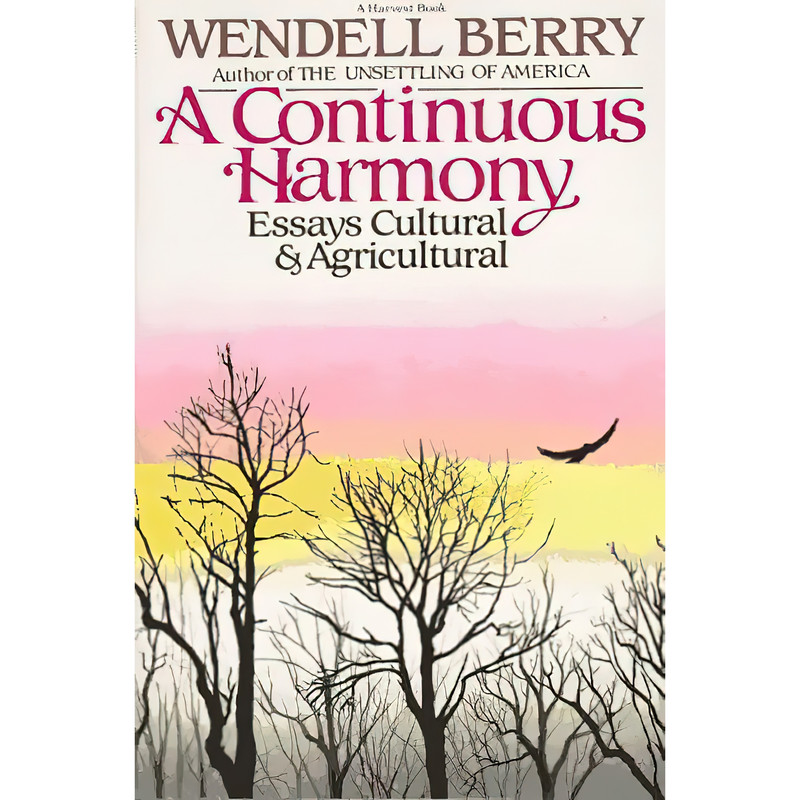 کتاب A Continuous Harmony اثر Wendell Berry انتشارات Harcourt