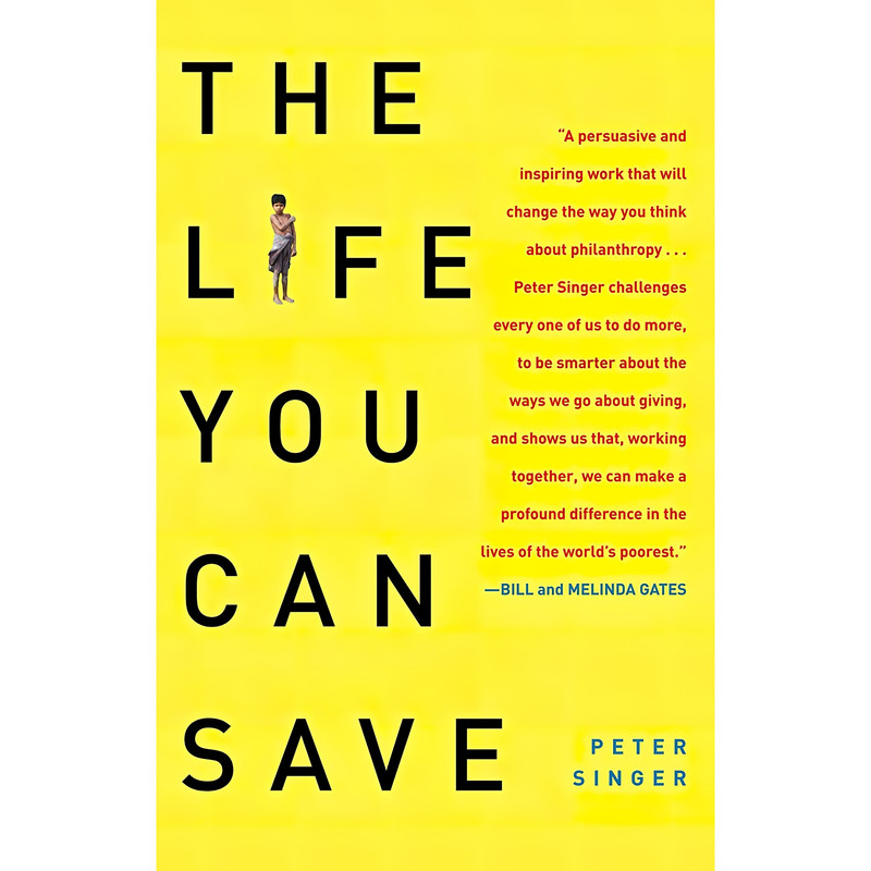 کتاب The Life You Can Save اثر Peter A. Singer and Peter Singer انتشارات Random House Trade