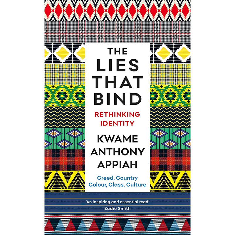 کتاب The Lies That Bind اثر Kwame Anthony Appiah انتشارات Profile Books