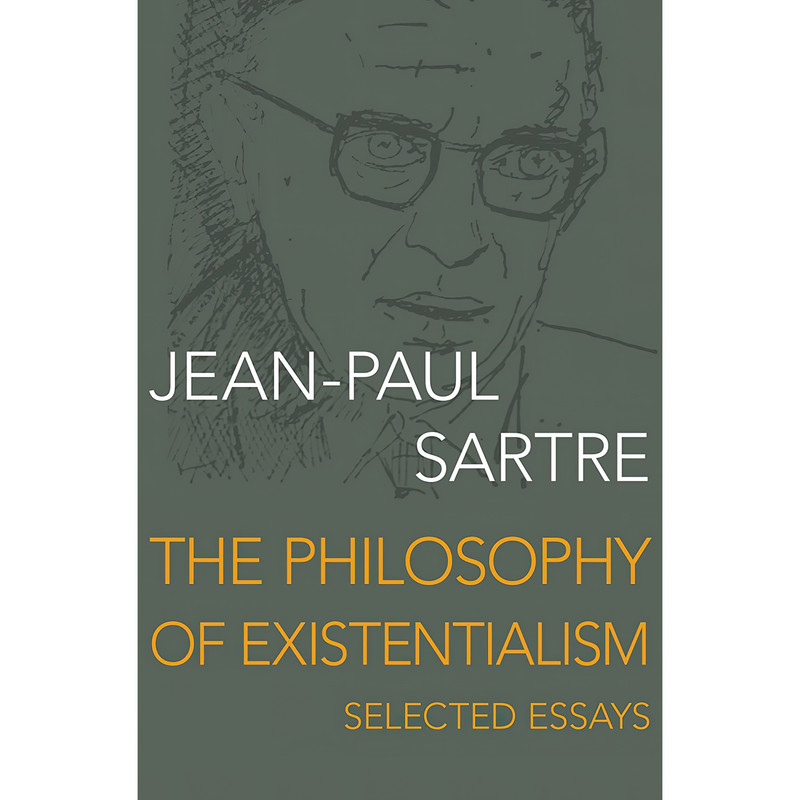 کتاب The Philosophy of Existentialism اثر Jean-Paul Sartre انتشارات Philosophical Library/Open Road