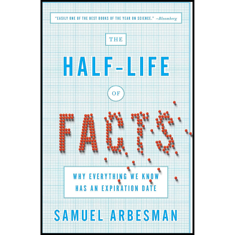 کتاب The Half-Life of Facts اثر Samuel Arbesman انتشارات Current