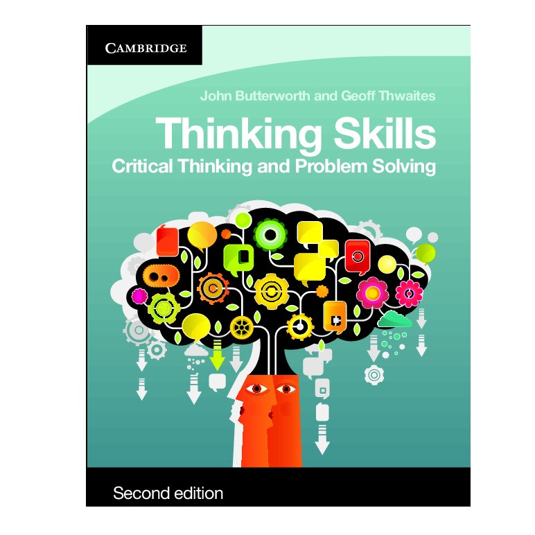 کتاب Thinking Skills Critical Thinking and Problem Solving اثر John Butterworth and Geoff Thwaites انتشارات کمبریدج