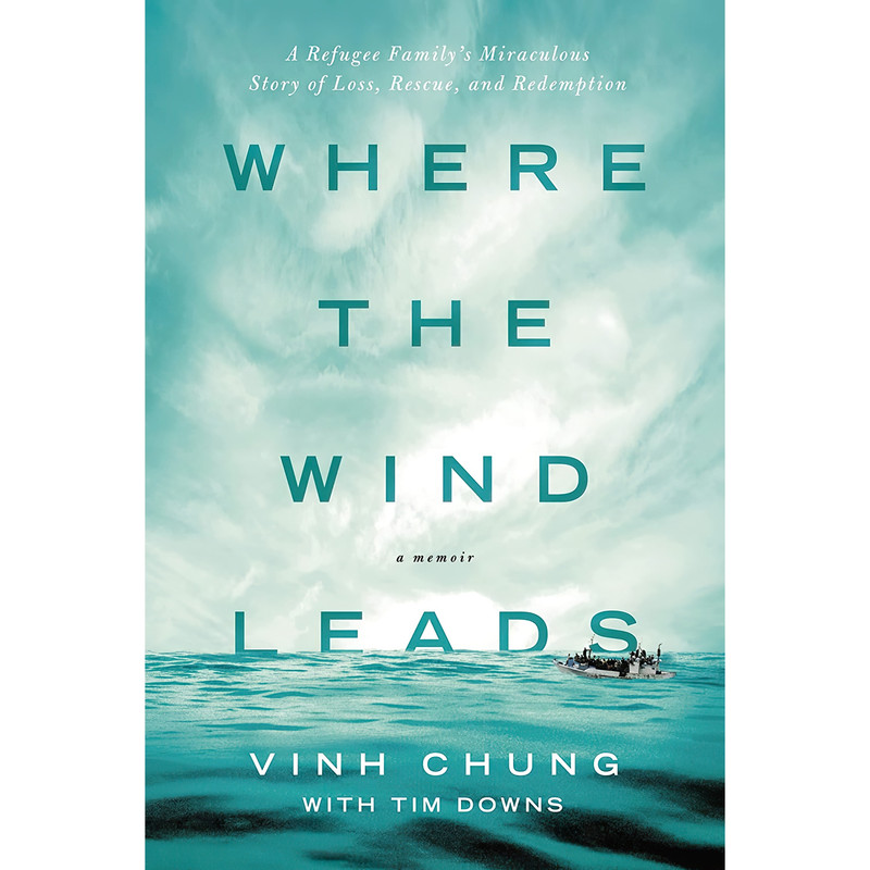 کتاب Where the Wind Leads اثر Dr. Vinh Chung and Tim Downs انتشارات Thomas Nelson