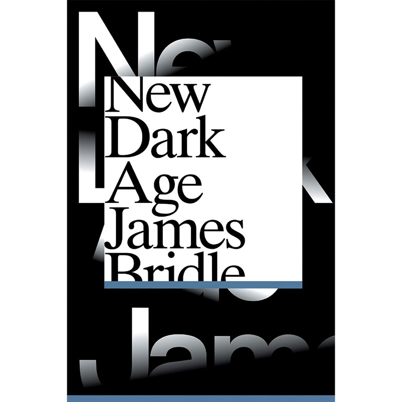 کتاب New Dark Age اثر James Bridle انتشارات Verso