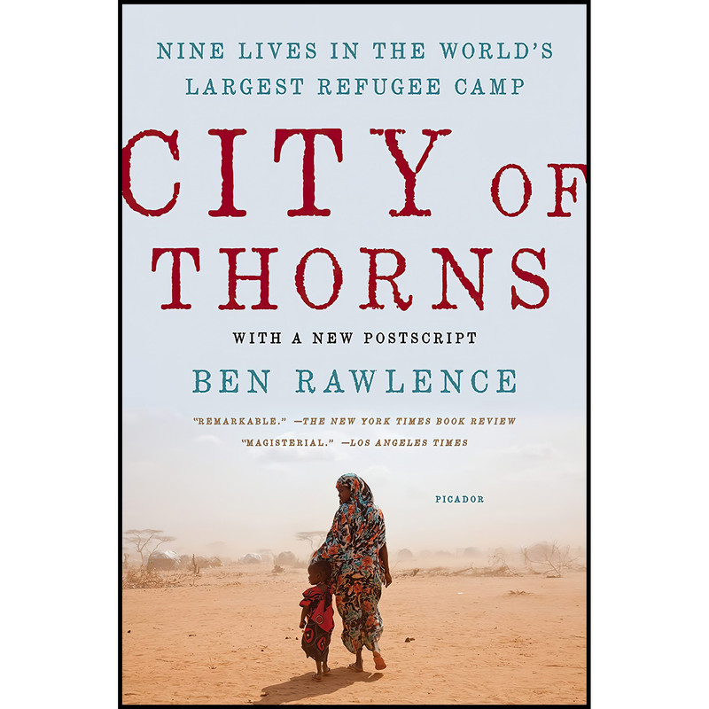 کتاب City of Thorns اثر Ben Rawlence انتشارات Picador