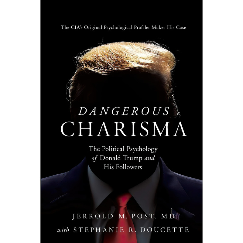 کتاب Dangerous Charisma اثر Jerrold M Post and Stephanie R Doucette انتشارات Pegasus Books