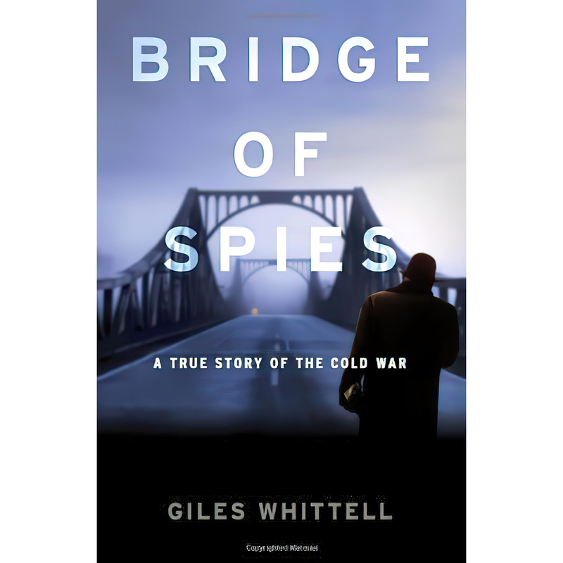 کتاب Bridge of Spies اثر Giles Whittell انتشارات Broadway Books