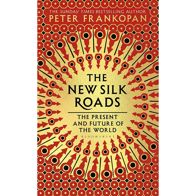 کتاب The New Silk Roads اثر Peter Frankopan انتشارات Blooms Bury