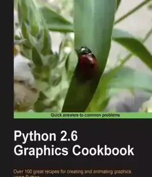 دانلود کتاب Python 2.6 Graphics Cookbook – کتاب آشپزی گرافیک Python 2.6