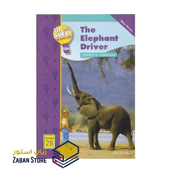 Up and Away in English Reader 2B The Elephant Driver داستان آپ اند اوی این انگلیش دو راننده فیل