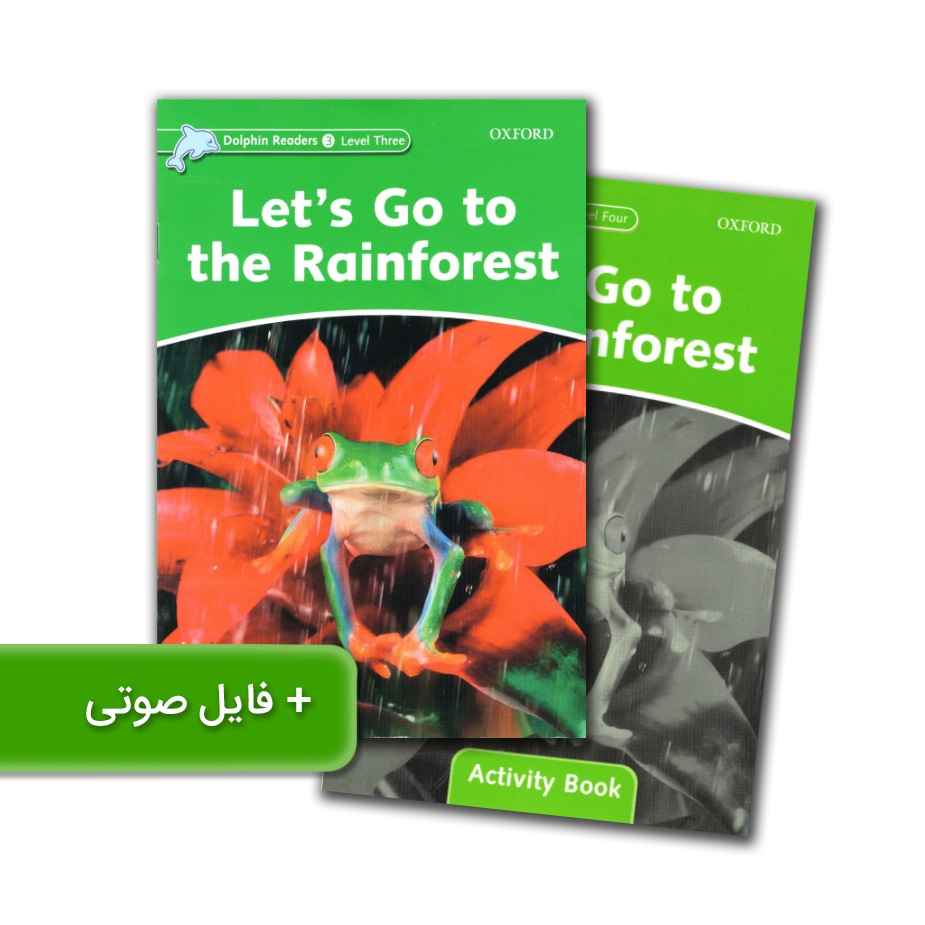 Dolphin Readers 3 Level Three Let’s Go the Rainforest داستان دلفین ریدرز سه بیایید به جنگل بارانی برویم