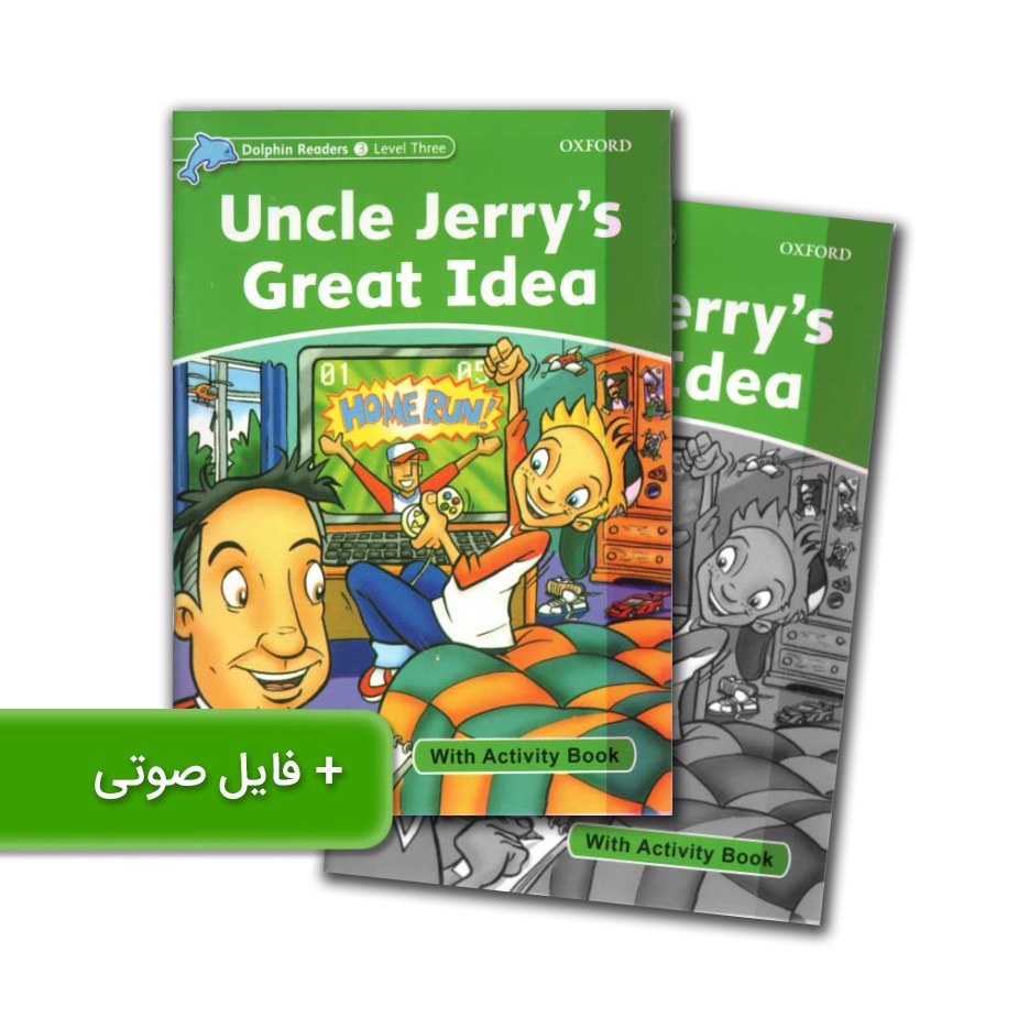 Dolphin Readers 3 Level Three Uncle Jerrys Great Idea داستان دلفین ریدرز سه ایده عالی عمو جریس
